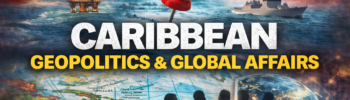 Caribbean geopolitics and global affairs