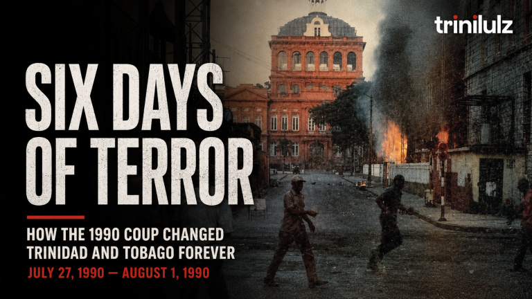 HOW THE 1990 COUP ATTEMPT CHANGED TRINIDAD AND TOBAGO FOREVER
