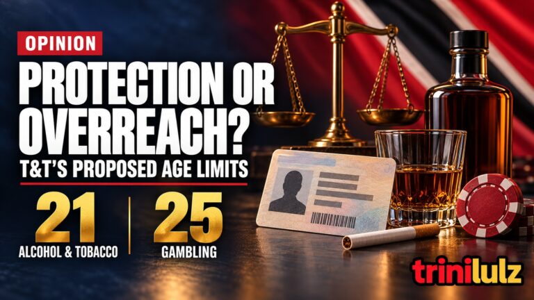 Trinidad drinking age opinion illustration questioning proposed ages of 21 for alcohol and tobacco and 25 for gambling.
